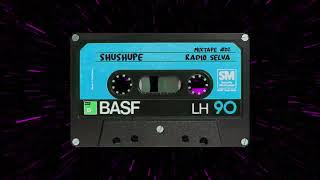 Shushupe  Mixtape 02 [upl. by Nebuer]