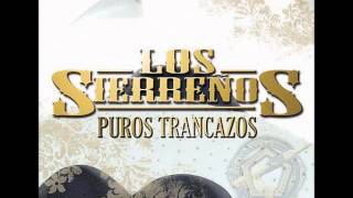 Los Sierreños Y Te Vere LLorar [upl. by Atilek365]