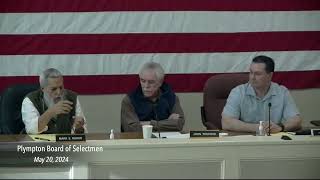 Plympton Board of Selectmen May 20 2024 [upl. by Grosz]