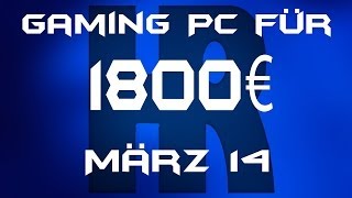 Gaming Pc für 1800€ März 14 [upl. by Terry590]