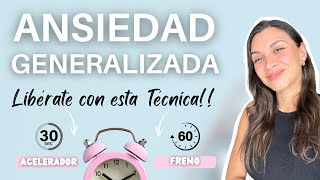 Técnica Para Superar la Ansiedad Generalizada Paso a Paso Acelerador y Freno [upl. by Leasa]