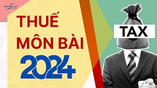 Mức thuê môn bài năm 2024 Mức nộp lệ phí môn bài năm 2024 đóng thuế môn bài năm 2024 [upl. by Elihu435]