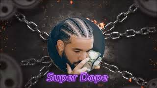 FREE Drake Type Beat quotSuper Dopequot [upl. by Ahcorb]