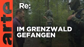 Flüchtlingskrise in Polens Grenzwäldern  ARTE Re [upl. by Lesna]