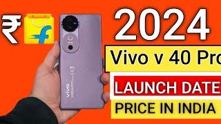 Vivo V40 Pro Launch Date amp Price in India  Vivo V40 Pro Full Specs  Vivo V40 Pro Unboxing [upl. by Martinson938]