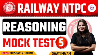 Railway NTPC 2024  Reasoning  Previous Year Question For RRB NTPCALP  Mock Test 5  By Swati Mam [upl. by Mary]