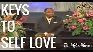 KEYS TO SELF LOVE by Dr Myles Munroe [upl. by Arbmahs284]