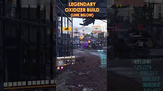 LEGENDARY OXIDIZER BUILD shorts thedivision2 [upl. by Yaf]