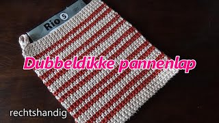 Haken  tutorial 573 Dubbeldikke pannenlap thermische steek [upl. by Lalise]