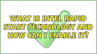 What is Intel rapid start technology and how can i enable it [upl. by Ermine]