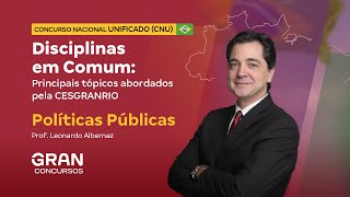 Concurso Nacional Unificado  Principais tópicos abordados pela CESGRANRIO  Políticas Públicas [upl. by Arel]