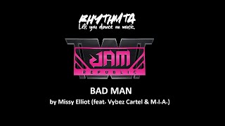 JAM REPUBLIC  BAD MAN by Missy Elliot feat Vybez Cartel amp MIA [upl. by Macey]