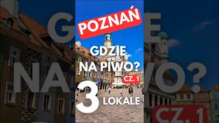 3 lokale gdzie warto pójść na piwo i jedzenie w Poznaniu cz1 [upl. by Ahsinned815]