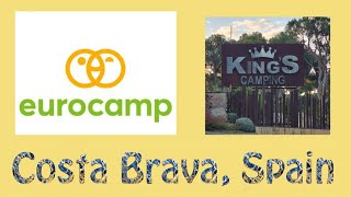 Kings Camping  Eurocamps  Costa Brava  Full Tour  May 2024 [upl. by Hancock411]