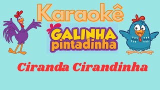 Karaokê Ciranda Cirandinha  Galinha Pintadinha [upl. by Clarissa]