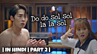 Part 2  Do Do Sol Sol La La Sol Explained In Hindi  Korean Drama  U Me amp KDrama [upl. by Attenehs]