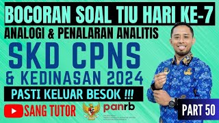 PART 50 SOAL TIU HARI KE7  ANALOGI amp PENALARAN ANALITIS  SKD CPNS amp KEDINASAN 2024 [upl. by Tonneson]