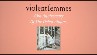 Violent Femmes  40th Anniversary of the SelfTitled Debut Official Reissue Trailer [upl. by Gnouhp]