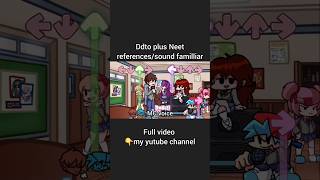 Ddto neet references funkboys fnfmod ddlc dokidokiliteratureclubplus ddlcplus mariosmadness [upl. by Demott]