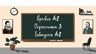 Spreken A2 oefenexamen 3  Inburgeren A2 [upl. by Lledyr]