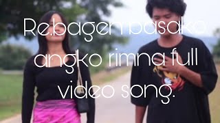 Rebagen basako angko rimna full video song [upl. by Enomys]