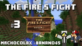 The Fires Fight Saison 1  Episode 3  Banano amp MrChocolax [upl. by Piers]