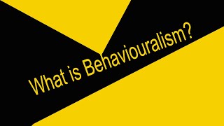 What is Behaviouralism [upl. by Crooks636]