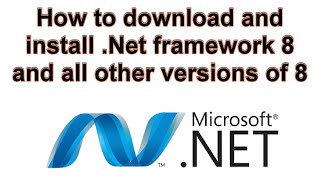 How to download and install Net framework 8 and all other versions of 8 [upl. by Nayrbo]