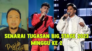 Senarai lagu big stage 2023 Minggu 2 [upl. by Deedee]