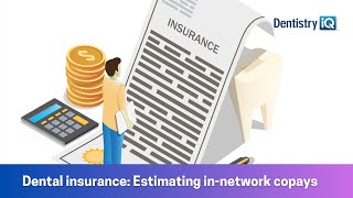 Dental insurance verification How to estimate copays innetwork [upl. by Bonnibelle]