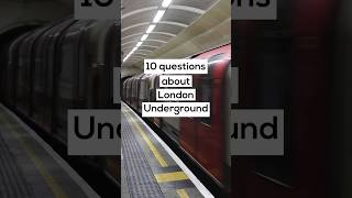 10 questions about London Underground [upl. by Milda]