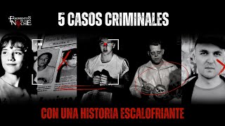 5 casos criminales con historias escalofriantes  Fragmentos de la Noche [upl. by Pega]