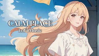 CALM PLACELoFi Music YOUTH2 [upl. by Decima]