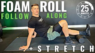 FULL BODY FOAM ROLL with Stretching  Myofascial Release Follow Along [upl. by Thurstan265]