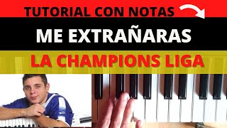 Me extrañaras  La Champions Liga TECLADO TUTORIAL ACORDES [upl. by Zulaledairam]