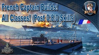 French Captain Builds ALL CLASSES Post 080 Skills [upl. by Ripley200]