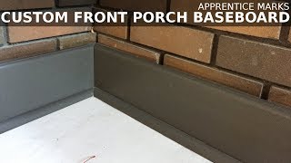 DIY Front Porch Baseboard [upl. by Lorri]