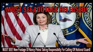 MUST SEE New Footage Of Nancy Pelosi Taking Responsibilty For Calling Off National Guard [upl. by Auliffe181]