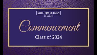 Southwestern Law School I Class of 2024 Commencement Ceremony [upl. by Irmgard]