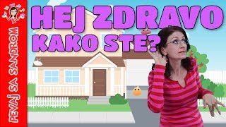 💖 Hej zdravo kako ste 💖 Pevaj Sa Sandrom  Dečije pesme  Dečije priče [upl. by Arodnap]