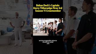 Below Decks Captain Kerry Titheradge Fires 3rd Season 11 Crewmember [upl. by Htebesile335]