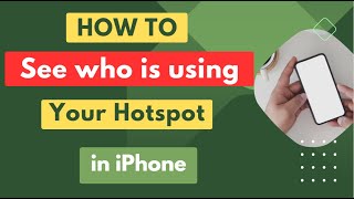 How to see who is using your hotspot in iphone [upl. by Ttimme779]