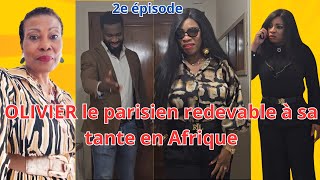 2e épisode OLIVIER LE PARISIEN REDEVABLE A SA TANTE PATERNELLE CHEZ QUI IL A GRANDI EN AFRIQUE [upl. by Shevlo511]