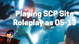 Playing as O513 in SCP Site Roleplay Site Roleplay Roblox [upl. by Kuehn]