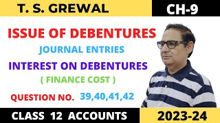 ISSUE OF DEBENTURES TSGREWAL CH9 QUE NO39404142 JOURNAL ENTRIESINTEREST ON DEBENTURES [upl. by Noryd680]