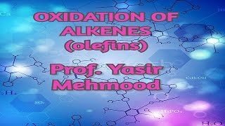 Oxidation of alkenes olefins [upl. by Elleb]