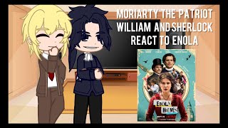 Moriarty The Patriot William and Sherlock react to Enola Holmes  MeriChan [upl. by Daphene]