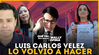 LUIS CARLOS VÉLEZ LO VOLVIÓ A HACER  WALLYOPINA [upl. by Oirom]