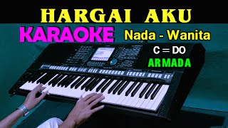 HARGAI AKU  Armada  KARAOKE Nada Wanita HD [upl. by Ahcila]