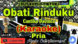 OBATI RINDUKU  Cantika Davinca  Cut Rani KARAOKE Koplo Viral Tiktok Nada Pria  FISDO [upl. by Ahsienot]